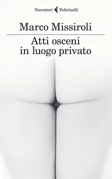 Noteverticali.it_Missiroli_Atti osceni in luogo privato