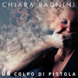 NoteVerticali.it_Chiara_Ragnini_Un_colpo_di_pistola_cover
